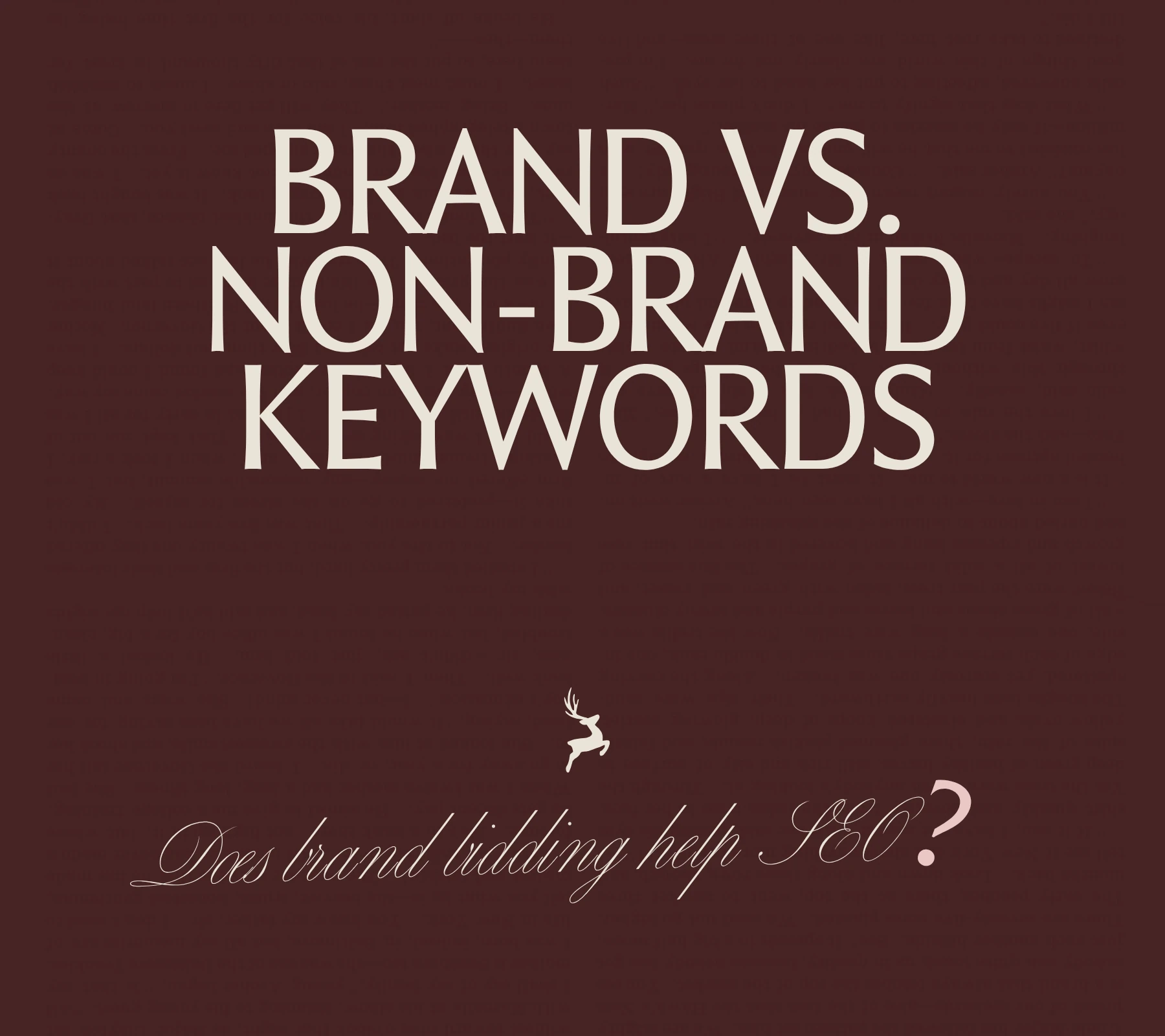 Brand vs non-brand keywords: does brand bidding help SEO?