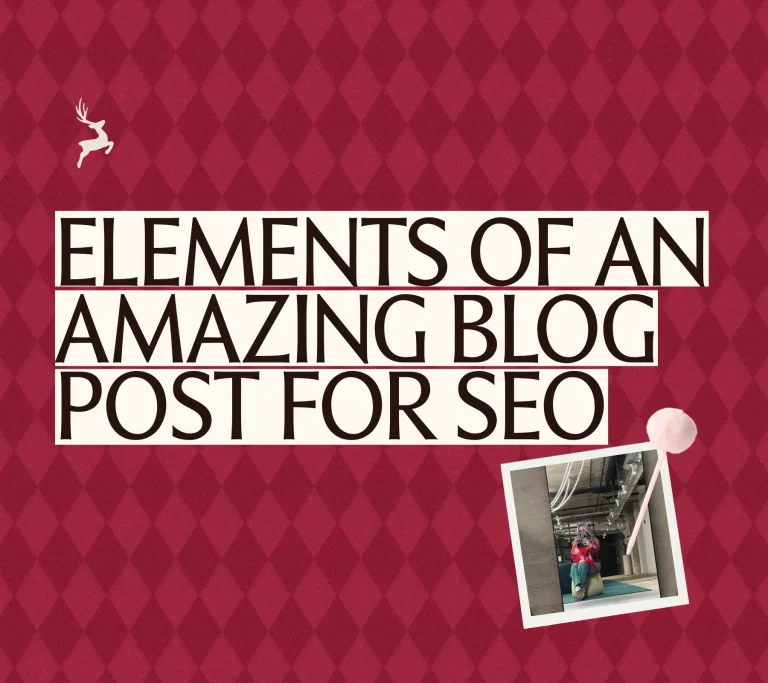 Elements of an amazing blog post for SEO